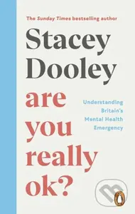 Are You Really OK? (Understanding Britain’s Mental Health Emergency) - kniha z kategorie Humanitní a společenské vědy