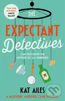 The Expectant Detectives ('Cosy crime at its finest!' - Janice Hallett, author of The Appeal) - kniha z kategorie Detektivky, thrillery a horory