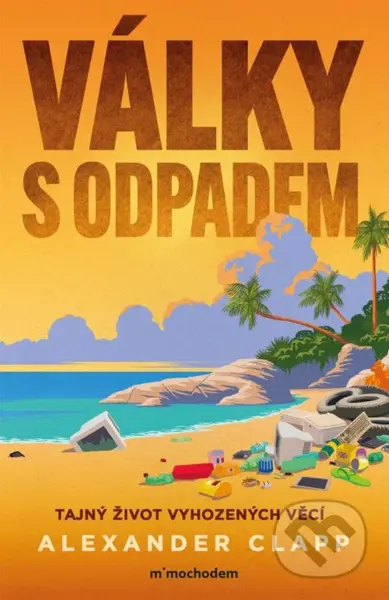Válka s odpadem - Alexander Clapp - kniha z kategorie Reportáže a publicistika