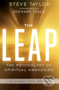 The Leap (The Psychology of Spiritual Awakening (An Eckhart Tolle Edition)) - kniha z kategorie Filozofie