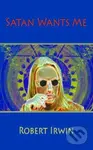 Satan Wants Me - Robert Irwin - kniha z kategorie Společenská beletrie