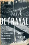 The Betrayal (The 1919 World Series and the Birth of Modern Baseball) - kniha z kategorie Historie