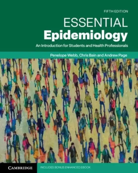 Essential Epidemiology - Andrew  Page, Penelope  Webb, Chris Bain
