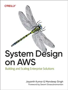 System Design on AWS - Jayanth Kumar, Mandeep Singh