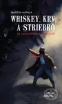 Whiskey, krv a striebro (5x Christopher Orchard) - Martin Hatala, Martin Luciak (ilustrátor) - kniha z kategorie Detektivky, thrillery a horory