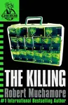 CHERUB: The Killing - Robert Muchamore