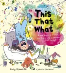 This That What - Katy Ashworth