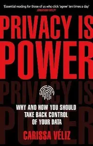 Privacy is Power - Veliz Carissa