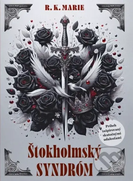 Štokholmský syndróm (Príbeh inšpirovaný skutočnými udalosťami) - kniha z kategorie Společenská beletrie