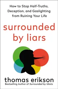Surrounded by Liars - Thomas Erikson