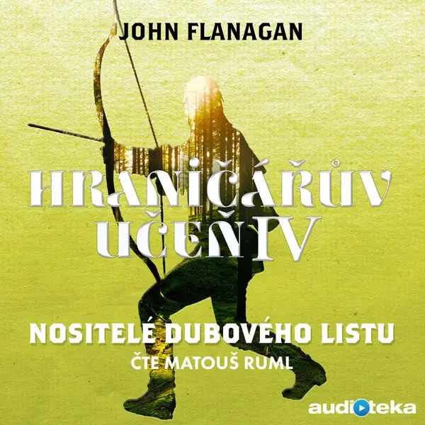 Nositelé dubového listu - John Flanagan - audiokniha