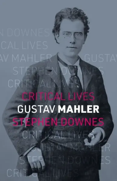 Gustav Mahler - Stephen Downes