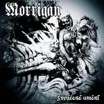 Morrigan – Zvrácené Umění