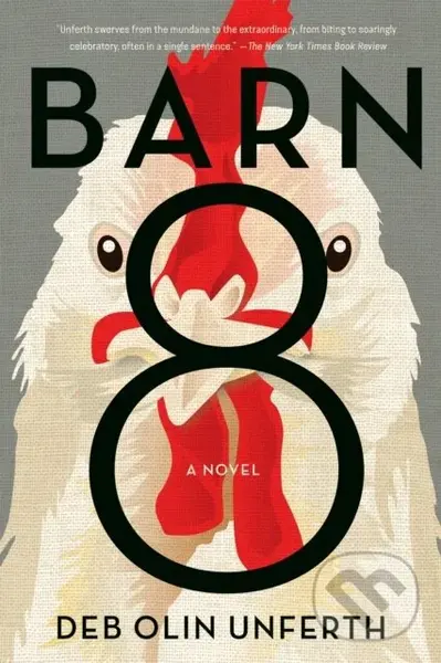 Barn 8 (A Novel) - Deb Olin Unferth