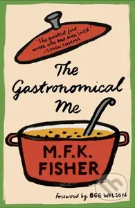 The Gastronomical Me - M.F.K. Fisher - kniha z kategorie Humanitní a společenské vědy
