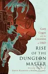 Rise of the Dungeon Master (Illustrated Edition) (Gary Gygax and the Creation of D&D) - kniha z kategorie Zdraví a životní styl