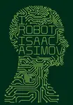 I, Robot - Isaac Asimov