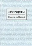 Naše příjmení (poškozená) - Dobrava Moldanová