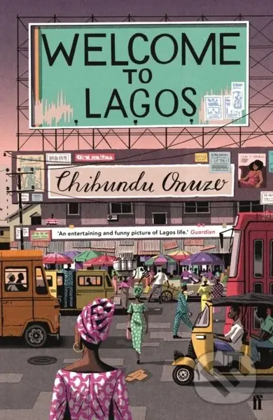 Welcome to Lagos - Chibundu Onuzo - kniha z kategorie Společenská beletrie