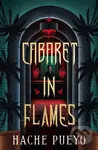 Cabaret in Flames - Hache Pueyo