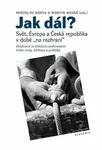 Jak dál? - Miroslav Bárta, Martin Kovář