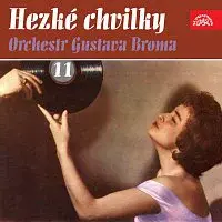 Orchestr Gustava Broma – Hezké chvilky Orchestr Gustava Broma 11