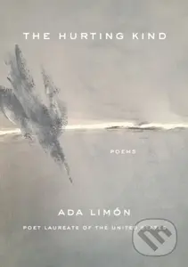 The Hurting Kind (Poems) - Ada Limn - kniha z kategorie Poezie
