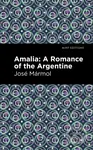 Amalia (A Romance of the Argentine) - Jose Mrmol - kniha z kategorie Společenská beletrie