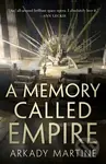 A Memory Called Empire - Arkady Martine - kniha z kategorie Sci-fi a fantasy
