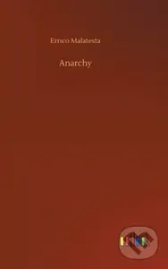 Anarchy - Errico Malatesta - kniha z kategorie Společenská beletrie