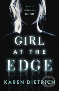 Girl at the Edge - Karen Dietrich - kniha z kategorie Thrillery