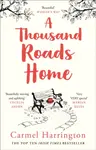 A Thousand Roads Home - Carmel Harrington