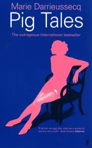 Pig Tales - Marie Darrieussecqová