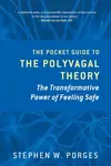 The Pocket Guide to the Polyvagal Theory - Stephen W. Porges