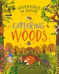 Adventures in Nature: Exploring Woods - Jen Greenová