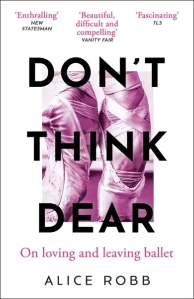 Donâ€™t Think, Dear - Alice Robbová