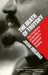 Death of Trotsky - Josh Ireland
