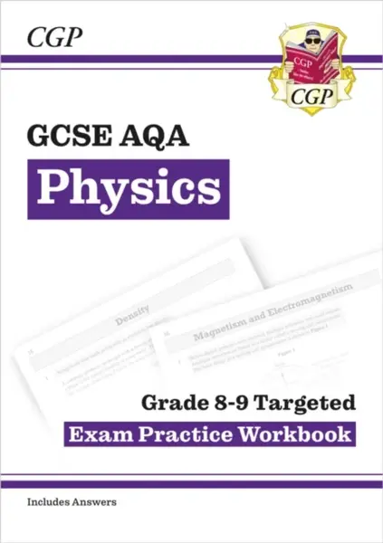 GCSE Physics AQA Grade 8-9 Targeted Exam Practice Workbook (includes answers) - CGP Books
