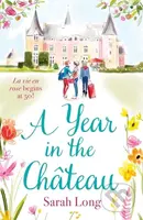 A Year in the Chateau (Escape to France with this hilarious novel) - kniha z kategorie Společenská beletrie