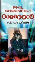 Stripped / Až na dřeň (poškozená) - Phil Shoenfelt