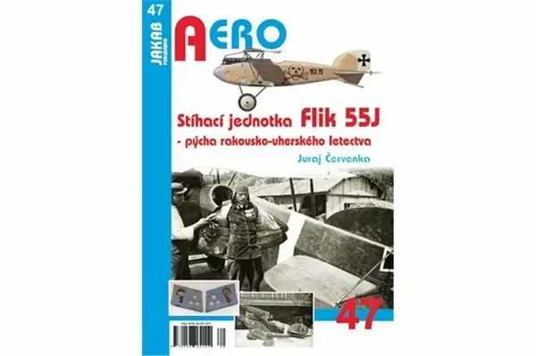 Stíhací jednotka Flik 55J - Pýcha rakousko-uherského letectva - Juraj Červenka