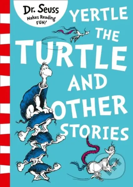 Yertle the Turtle and Other Stories - Dr. Seuss - kniha z kategorie Pro děti