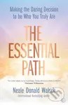 The Essential Path (Making the Daring Decision to be Who You Truly Are) - kniha z kategorie Zdraví a životní styl