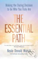 The Essential Path (Making the Daring Decision to be Who You Truly Are) - kniha z kategorie Zdraví a životní styl