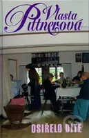 Osiřelo dítě - Vlasta Pittnerová, Ivana Bűttnerová - kniha z kategorie Beletrie