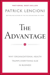 The Advantage - Patrick M. Lencioni