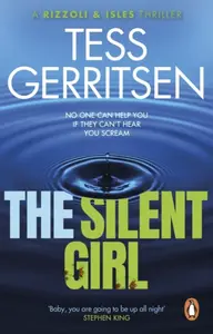 The Silent Girl - Tess Gerritsen