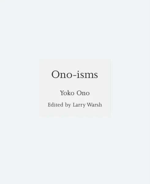 Ono-isms - Yoko Ono