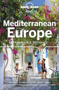 Lonely Planet Mediterranean Europe Phrasebook & Dictionary - Michael Janes, Anila Mayhew, Pietro Iagnocco