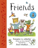 Friends: Axel Schefflers gorgeous picture book about welcoming others and making friends